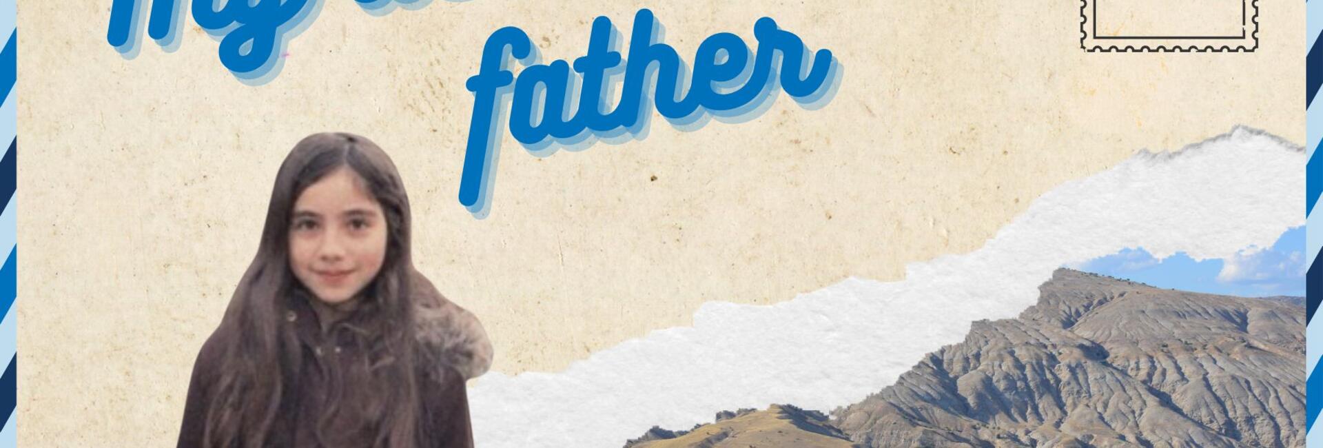 A postcard featuring a photo of a young girl and the words 'My dear father '
