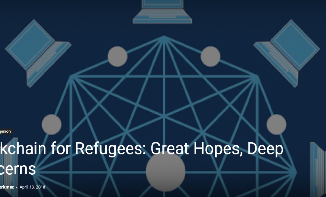 Blockchain for Refugees: Great Hopes, Deep Concerns