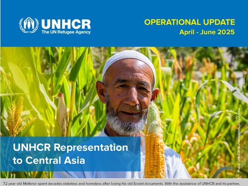 UNHCR Central Asia Operational Update April-June 2025