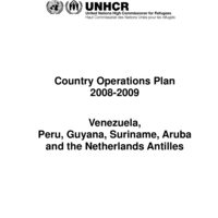 UNHCR Country/Regional Operations Plan 2008-2009: Venezuela, Peru, Guyana, Suriname, Aruba and the Netherlands Antilles