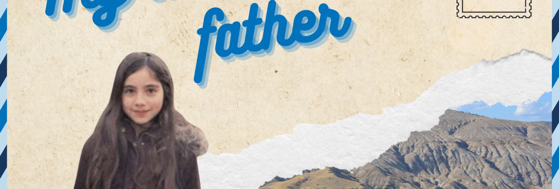 A postcard featuring a photo of a young girl and the words 'My dear father '
