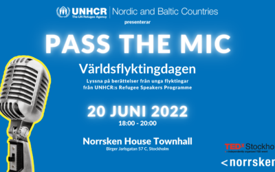 PASS THE MIC: Uppmärksamma Världsflyktingdagen med UNHCR i Stockholm