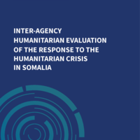 Inter-agency Humanitarian Evaluation of the response to the humanitarian crisis in somalia