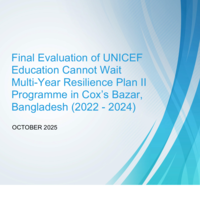 Final Evaluation of UNICEF Education Cannot Wait Multi-Year Resilience Plan II Programme in Cox’s Bazar, Bangladesh (2022 - 2024)