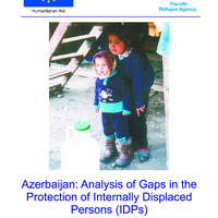 Azerbaijan: Analysis of Gaps in the Protection of Internally Displaced Persons (IDPs)