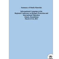 Summary of Media Materials: Informational Campaign at the Regional Conference on Refugee Protection and International Migration, Almaty, Kazakhstan, March 15-16, 2011