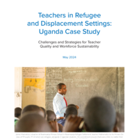 Teachers in refugee and displacement settings: Uganda case study