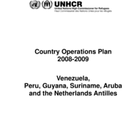 UNHCR Country/Regional Operations Plan 2008-2009: Venezuela, Peru, Guyana, Suriname, Aruba and the Netherlands Antilles